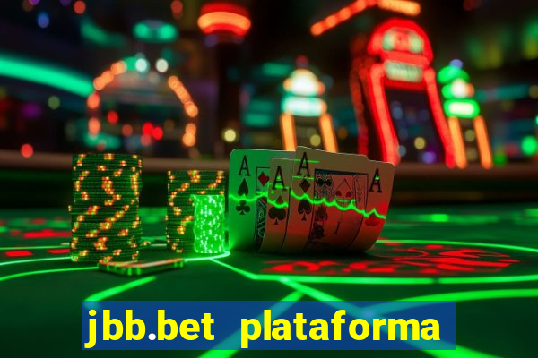 jbb.bet plataforma de jogos